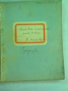 CAIET CURS EPIGRAFIE, IZVOARE LITERARE SI MONUMENTALE PRIVITOR LA TRAIAN, APARTINAND LUI I. IONESCU BUJOR, AN 1903