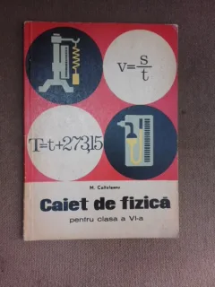 Caiet de fizica pentru clasa a VI-a - M. Coltofeanu