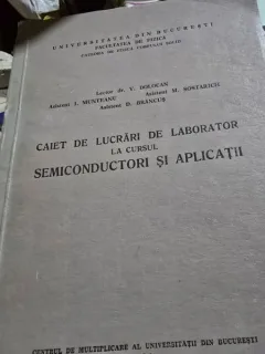 Caiet de lucrari de laborator la cursul Semiconductori si aplicatii - V. Dolocan