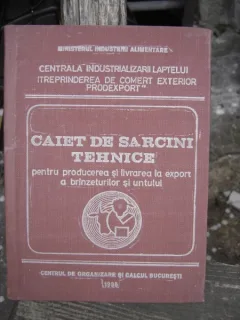 CAIET DE SARCINI TEHNICE PENTRU PRODUCEREA SI LIVRAREA LA EXPORT A BRANZETURILOR SI UNTULUI