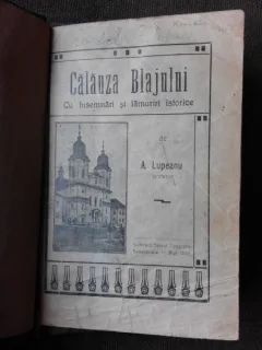 CALAIZA BLAJULUI, CU INSEMNARI SI LAMURIRI ISTORICE - A. LUPEANU