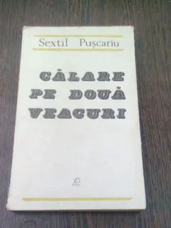 CALARE PE DOUA VEACURI - SEXTIL PUSCARIU