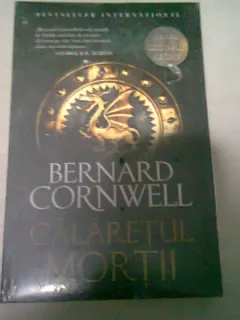 CALARETUL MORTII - BERNARD CORNWELL