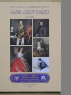 CALATORI LA URZICENI SI MOVILITA. 1707-1862 - ADRIAN LUCIAN SCARLATESCU