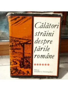 Calatori Straini despre tarile Romane , Vol VI , Evilia Celebi , 1976