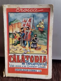 CALATORIA IN NECUNOSCUT. VIATA EROICA A LUI CRISTOFOR COLUMB - TUDOR PETRICAN