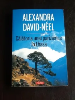 Calatoria unei parizience in Lhasa - Alexandra David Neel