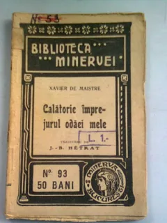 CALATORIE IMPREJURUL ODAII MELE - XAVIER DE MAISTRE