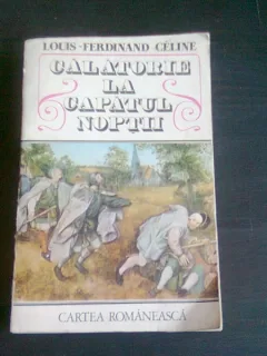 CALATORIE LA CAPATUL NOPTII - LOUIS FERDINAND CELINE