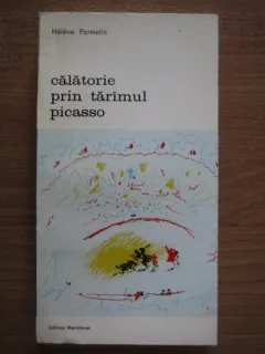 Calatorie prin taramul Picasso - Helene Parmelin