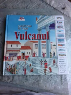 CALATORII IN TIMP. VULCANUL