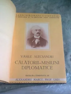CALATORII, MISIUNI DIPLOMATICE - VASILE ALECSANDRI