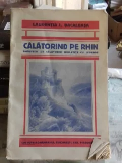 CALATORIND PE RHIN - LAURENTIA I. BACALBASA