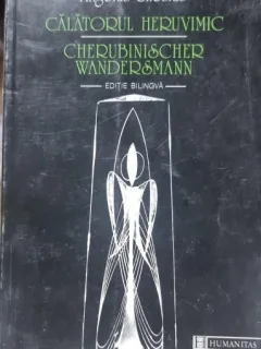 Calatorul Heruvimic / Cherubinischer Wandersmann (editie bilingva) - Angelus Silesius