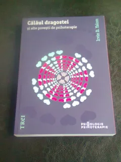 CALAUL DRAGOSTEI - IRVIN D. YALOM