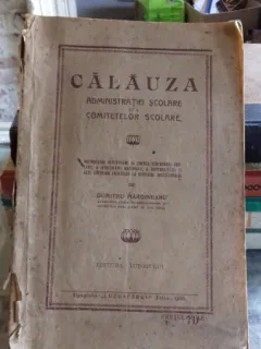 CALAUZA ADMINISTRATIEI SCOLARE SI A COMITETELOR SCOLARE - DUMITRU MARGINEANU