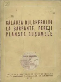 CALAUZA DULGHERULUI LA SARPANTE, PERETI, PLANSEE, DUSUMELE
