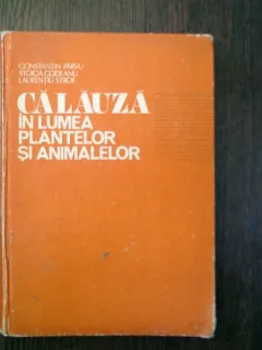 Calauza in lumea palntelor si animalelor - Constantin Parvu, Stoica Godeanu