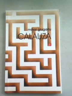 CALAUZA - MIHAI GIUGARIU  (DEDICATIE)