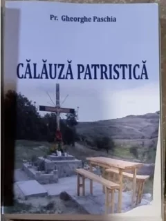 Calauza Patristica - Gheorghe Paschia