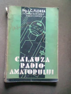Calauza radioamatorului (radio,radiofonie),190 pag.bogat ilustrate - editie interbelica , 1935