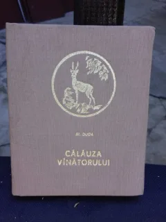 CALAUZA VANATORULUI - AL. DUDA