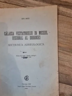 Calauza vizitatorului in muzeul regional al Dobrogei - Ion Micu