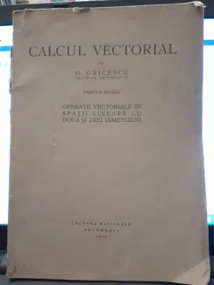 Calcul vectorial - O. Onicescu partea intai