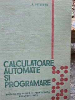 Calculatoare automate si programare - A. Petrescu
