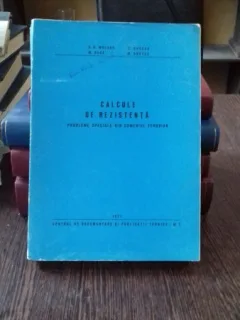 CALCULE DE REZISTENTA. PROBLEME SPECIALE DIN DOMENIUL FEROVIAR - D. R. MOCANU