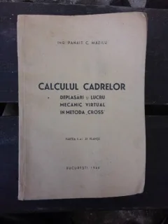 CALCULUL CADRELOR - PANAIT C. MAZILU  PARTEA II, PLANSE