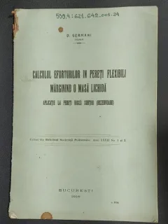 Calculul eforturilor în pereți flexibili mărginind o masă lichidă - D. Germani