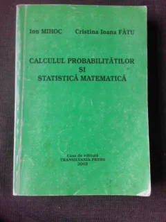 Calculul probabilitatilor si statistica matematica - Ion Mihoc  partea a III-a