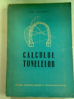 CALCULUL TUNELELOR - PETRE TEODORESCU