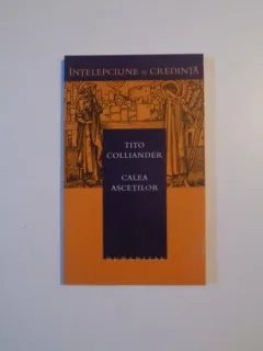CALEA ASCETILOR DE TITO COLLIANDER , BUCURESTI