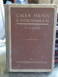 CALEA FERATA SI INTRETINEREA EI - G.M. SAHUNIANT   VOL.2