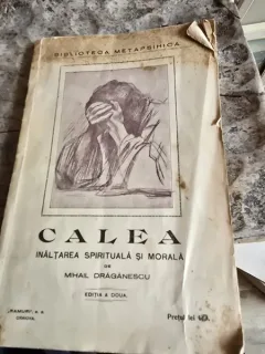 Calea. Inaltarea spirituala si morala - Mihail Draganescu. Editia a II-a