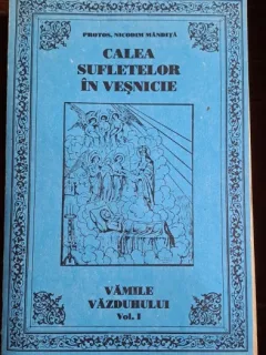 Calea sufletelor in vesnicie - Nicodim Mandita  vol.1 Vamile vazduhului