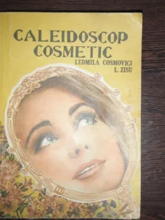 Caleidoscop Cosmetic - Ludmila Cosmovici L. Zisu
