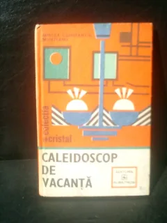 Caleidoscop de vacanta cartea tanarului gospodar - Mircea Constantin Munteanu