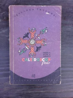 CALEIDOSCOP FIZIC - LUKACS E.
