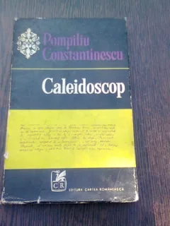 CALEIDOSCOP - POMPILIU CONSTANTINESCU