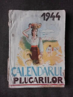 CALENDARUL PLUGARILOR 1944 - D.M. TEODORU, HORIA GROZA