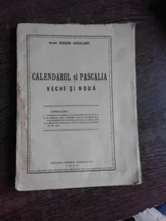 CALENDARUL SI PASCALIA VECHE SI NOUA - NICODIM SACHELARIE  (CU DEDICATIE)