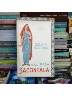 Calidasa Sacontala - poema indiana , George Cosbuc , 1959