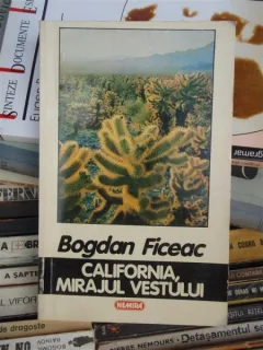CALIFORNIA , MIRAJUL VESTULUI , BOGDAN FICEAC