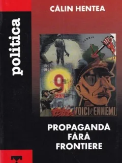Calin Hentea, Propaganda fara frontiere