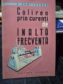 Calirea prin curenti de inalta frecventa - C. Dumitrascu