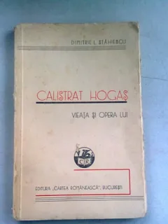 Calistrat Hogas vieata si opera lui - Dimitrie L. Stahiescu