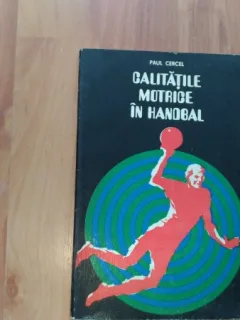 CALITATILE MOTRICE IN HANDBAL-PAUL CERCEL